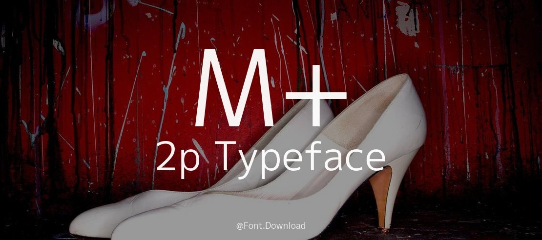 M+ 2p Font Family