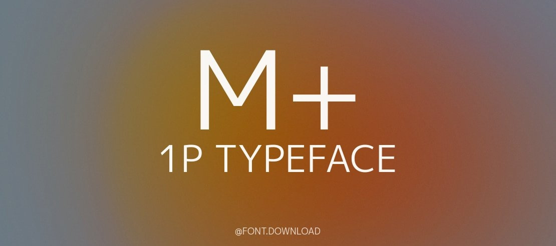 M+ 1p Font Family