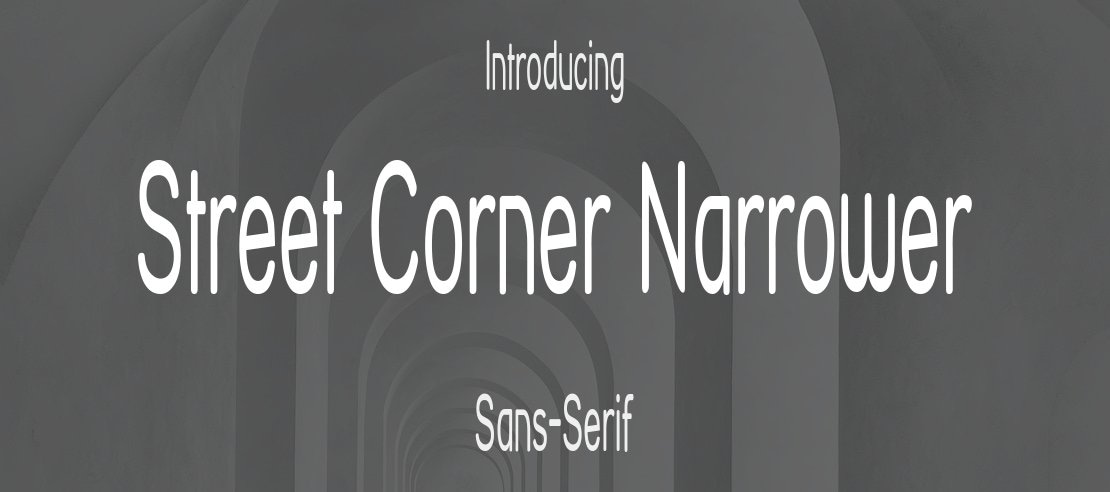 Street Corner Narrower Font Family