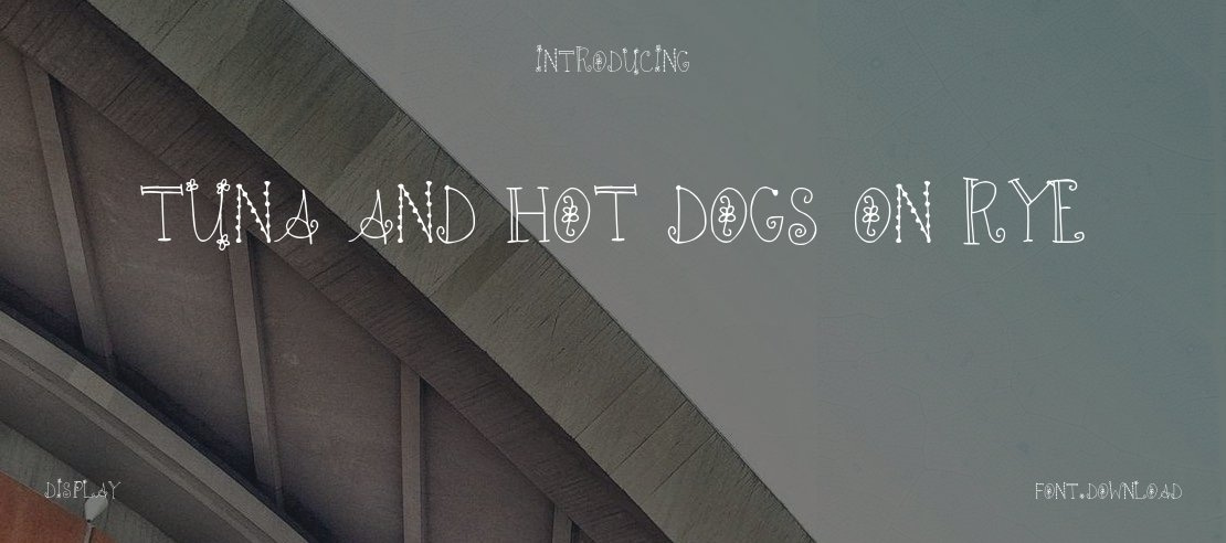 Tuna and Hot Dogs on Rye Font