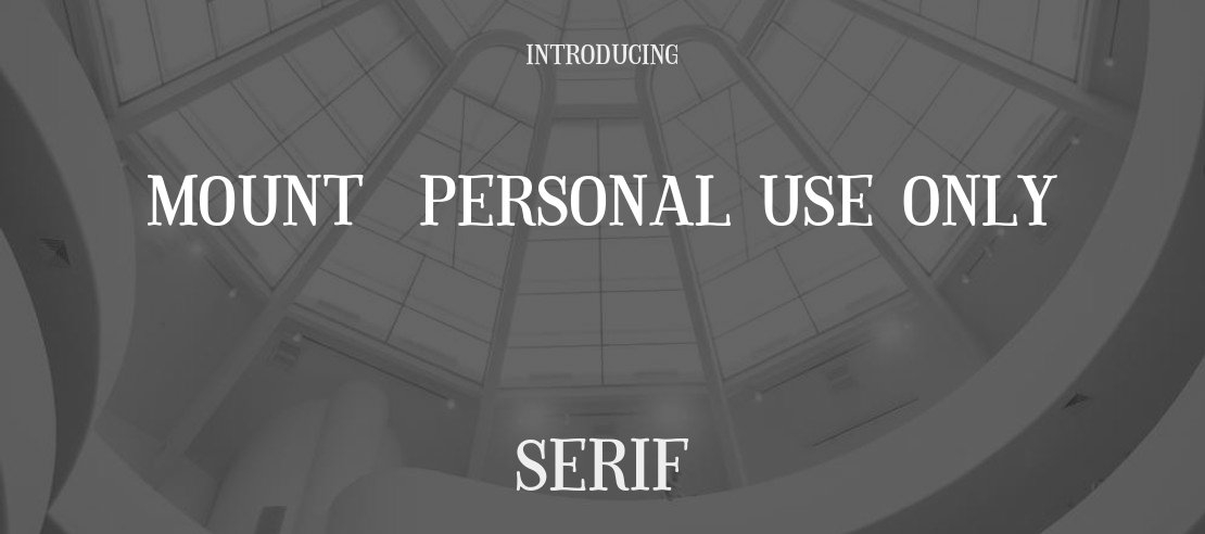 Mount  PERSONAL USE ONLY Font Family