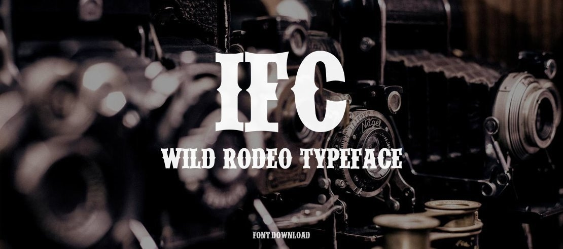 IFC Wild Rodeo Font