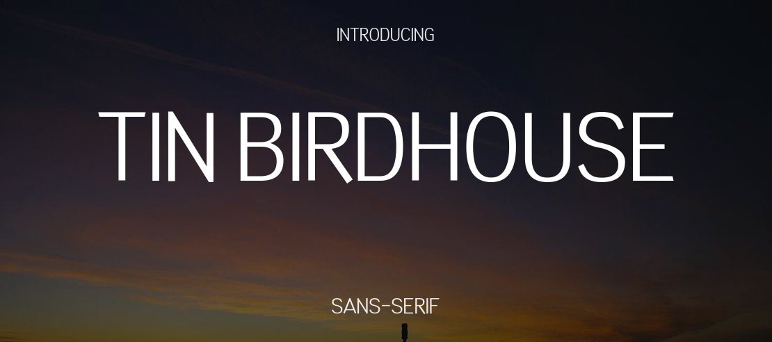 Tin Birdhouse Font Family