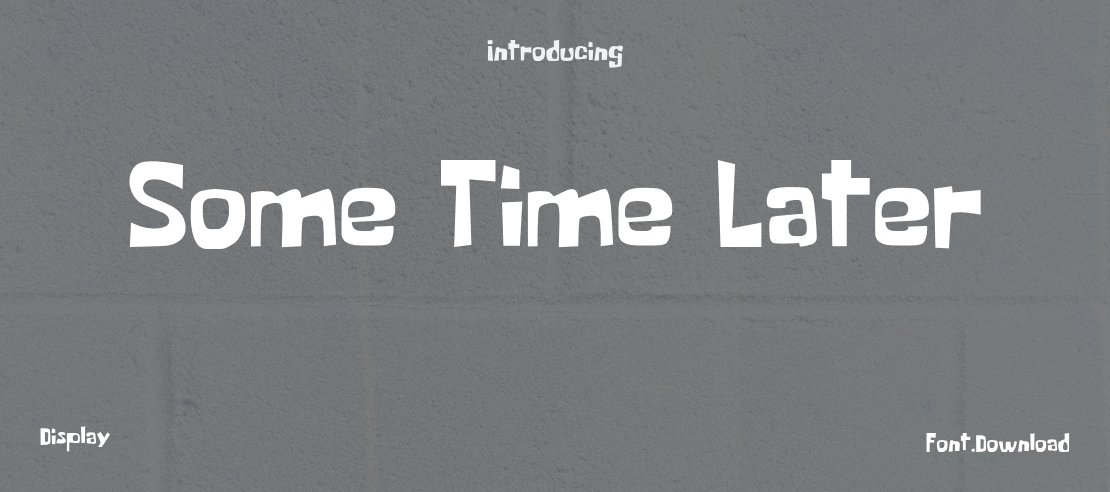 Some Time Later Font