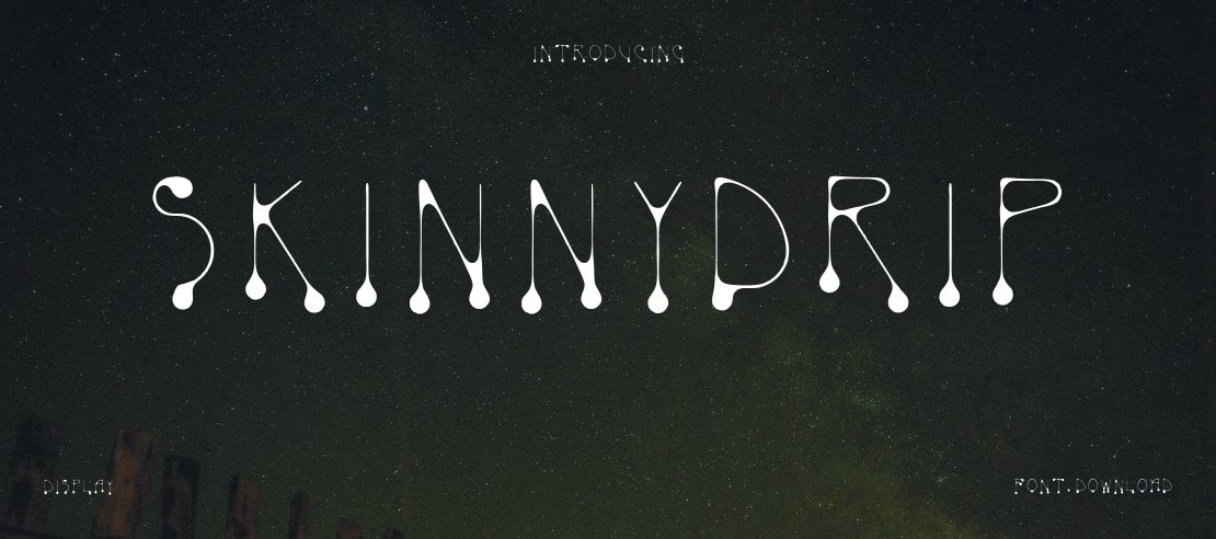 SkinnyDrip Font