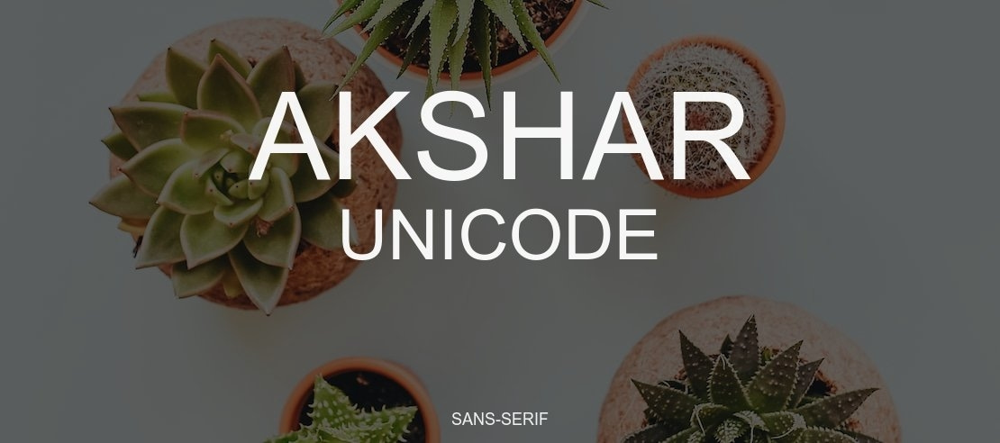 Akshar Unicode Font