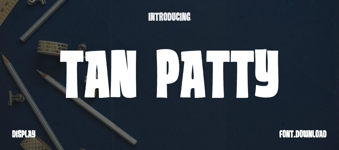 Tan Patty Font