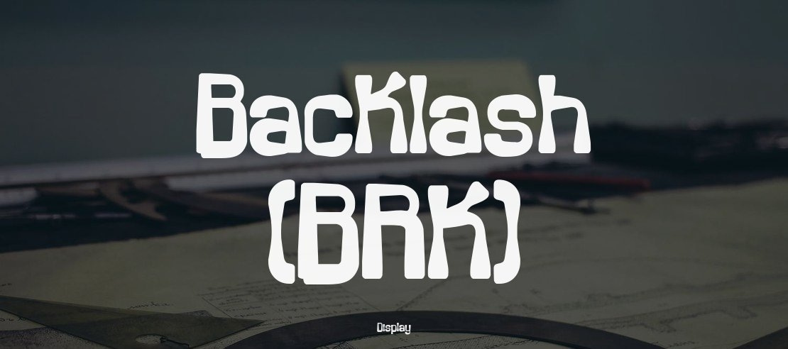 Backlash (BRK) Font