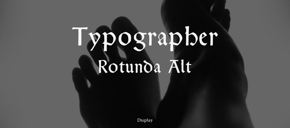 Typographer Rotunda Alt Font Family