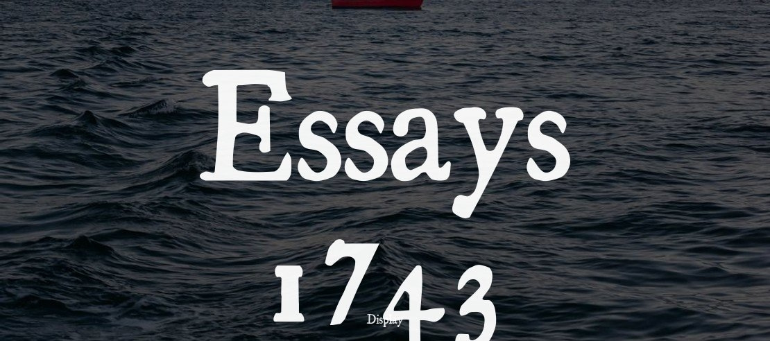 Essays 1743 Font Family