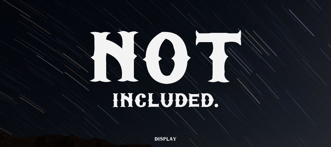 not included. Font