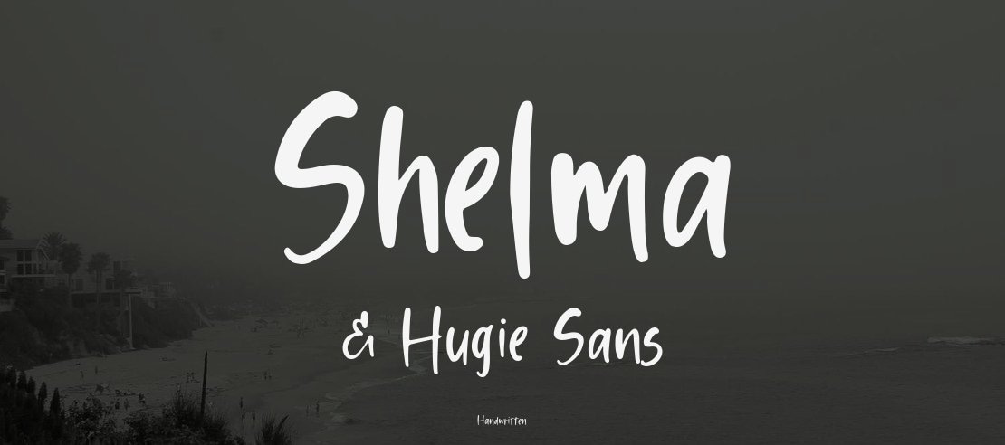 Shelma & Hugie Sans Font Family