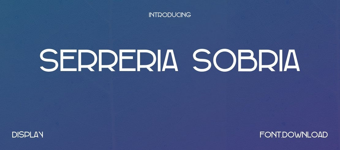 Serreria Sobria Font