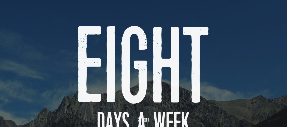 Eight Days A Week Font