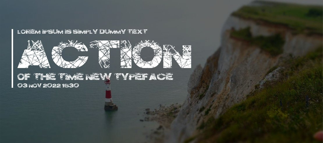 Action of the Time New Font