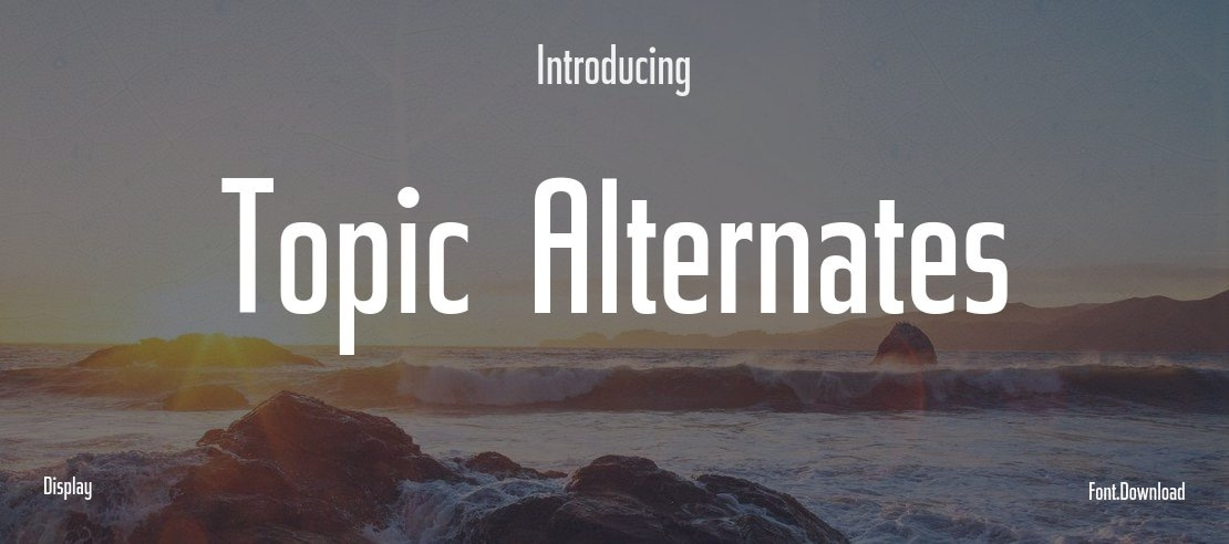 Topic Alternates Font Family