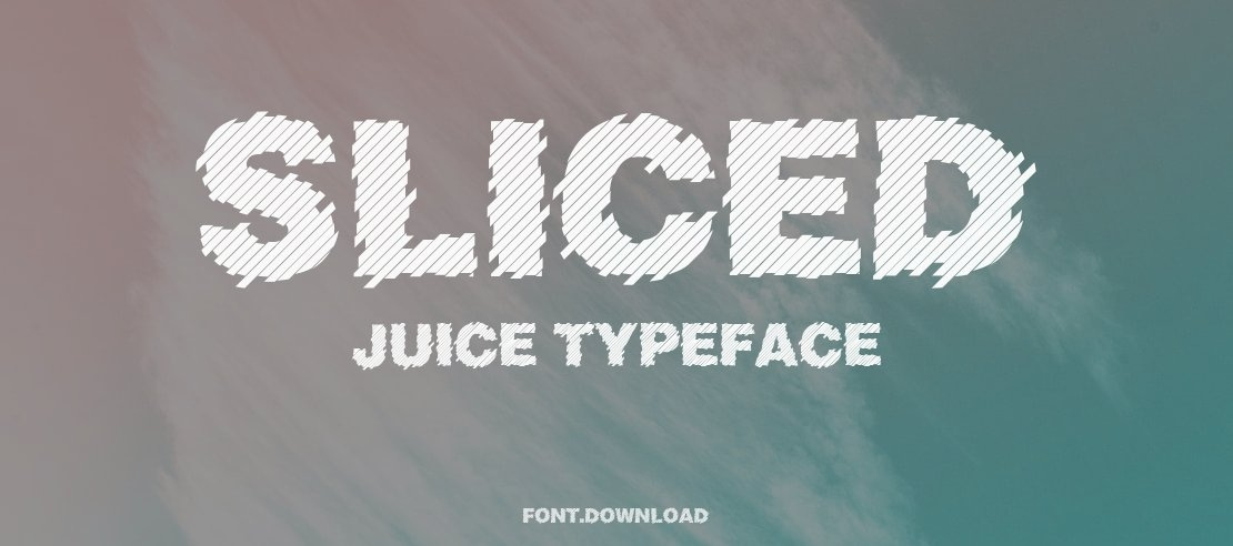 Sliced Juice Font