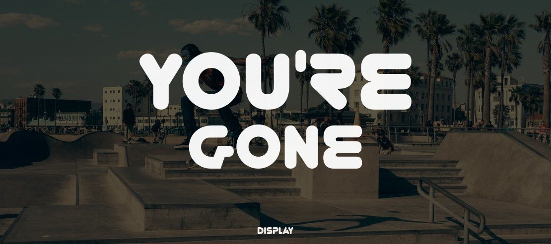 You're Gone Font Family