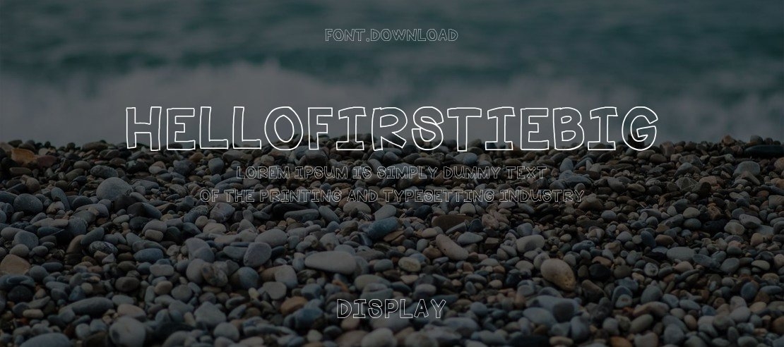 HelloFirstieBig Font