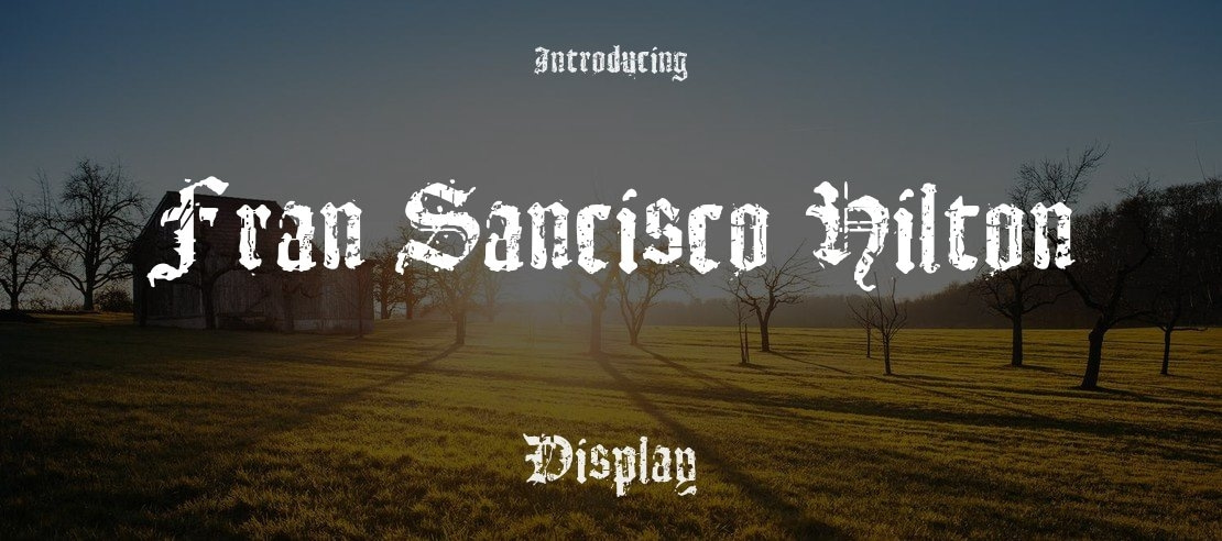 Fran Sancisco Hilton Font