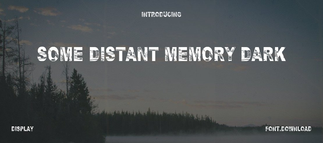 Some Distant Memory Dark Font Family