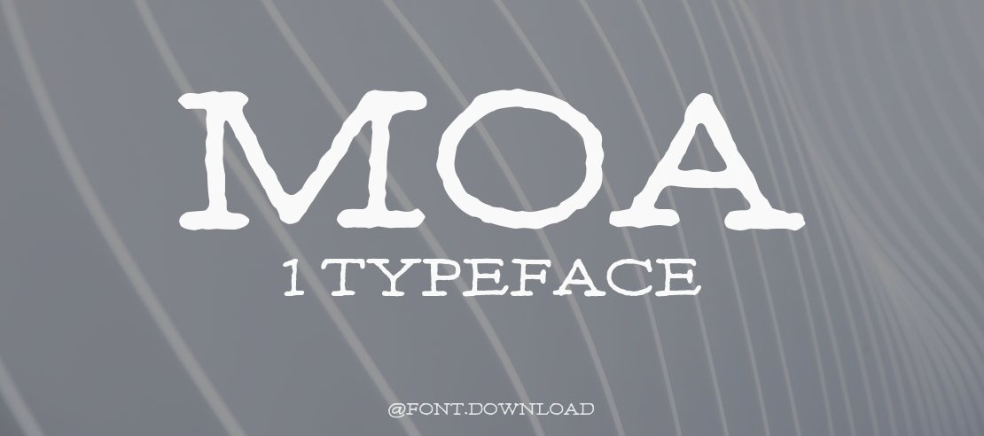 MOA 1 Font Family