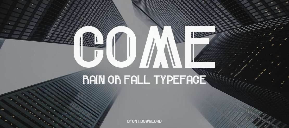 Come Rain Or Fall Font