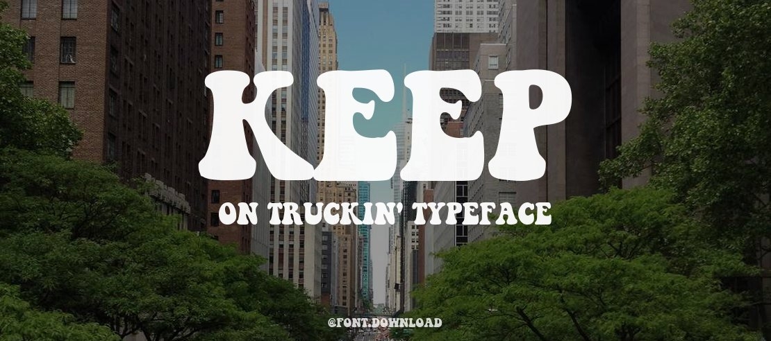 Keep on Truckin' Font