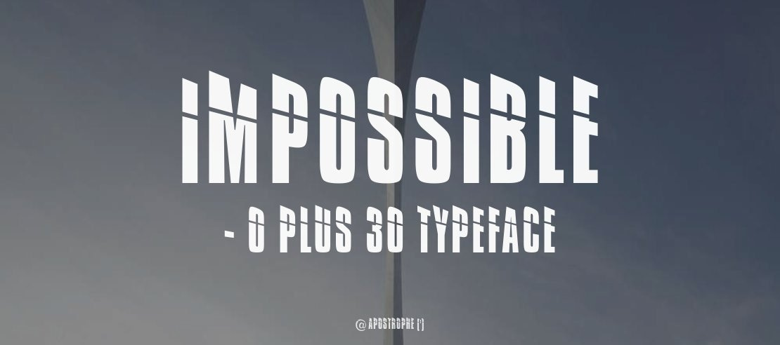 Impossible - 0 plus 30 Font Family