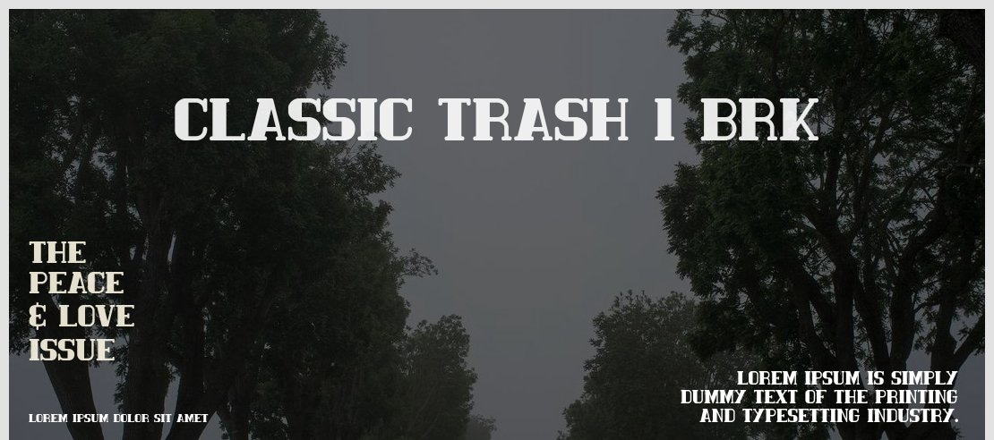 Classic Trash 1 BRK Font Family