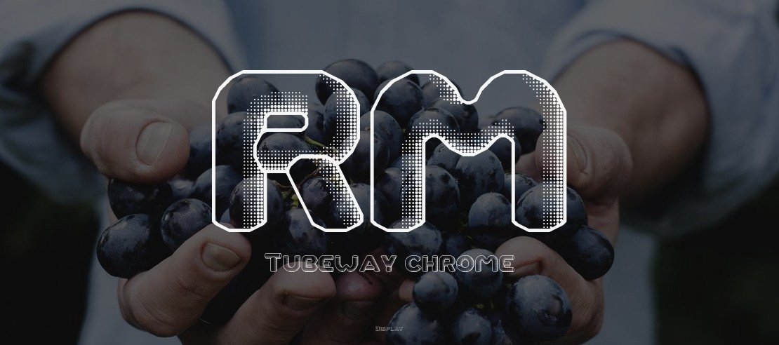 RM Tubeway chrome Font
