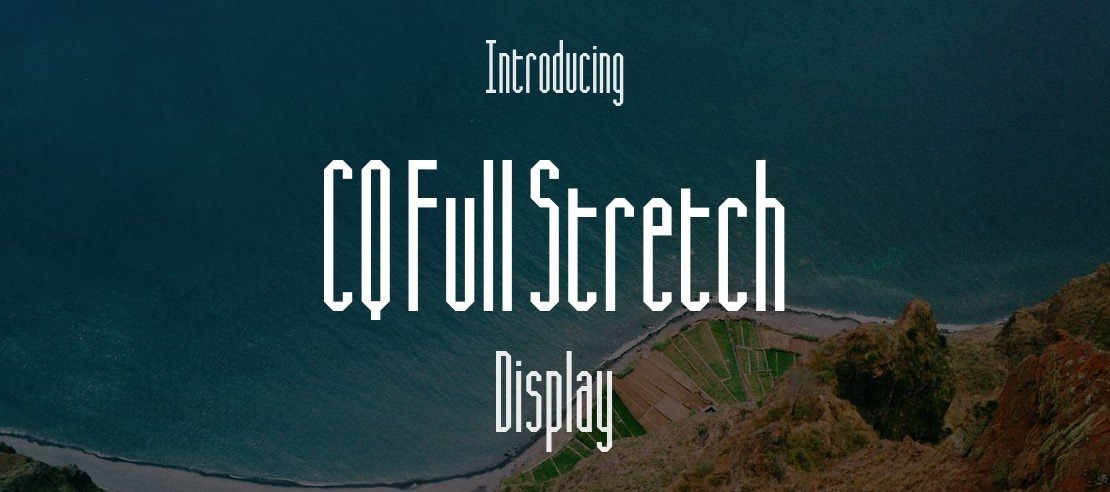 CQ Full Stretch Font