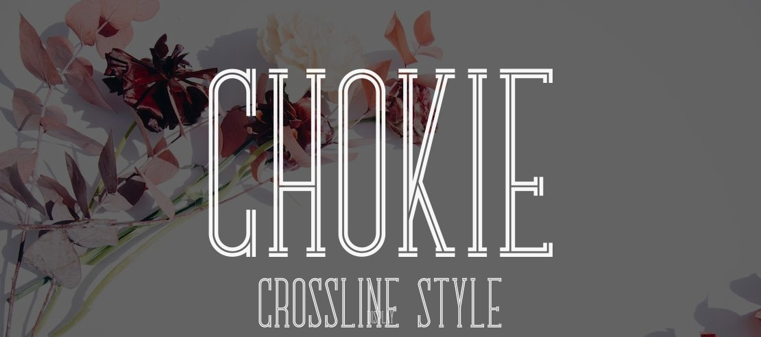 Chokie Crossline Style Font