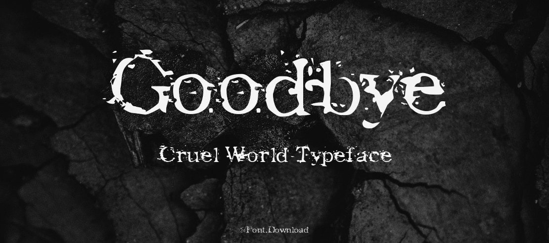 Goodbye Cruel World Font