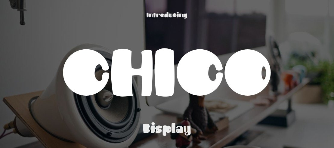 CHICO Font