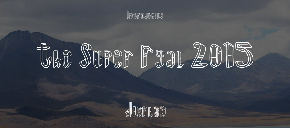 The Super Ryal 2015 Font