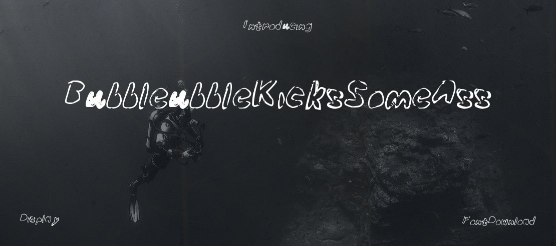 BubbleubbleKicksSomeAss Font