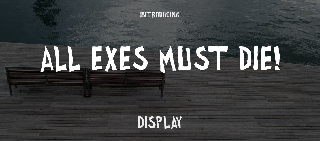 all exes must die! Font Family