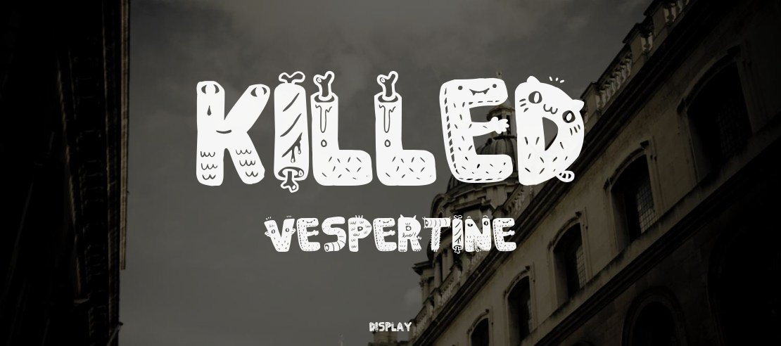 Killed Vespertine Font