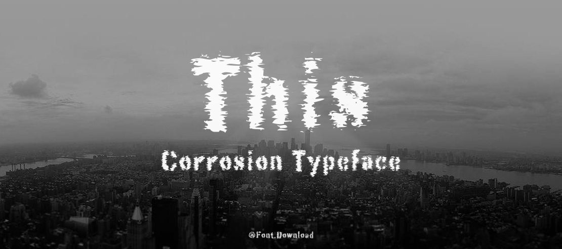 This Corrosion Font Family