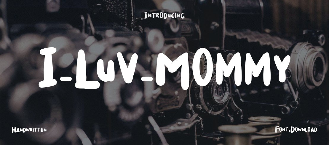 I_Luv_Mommy Font