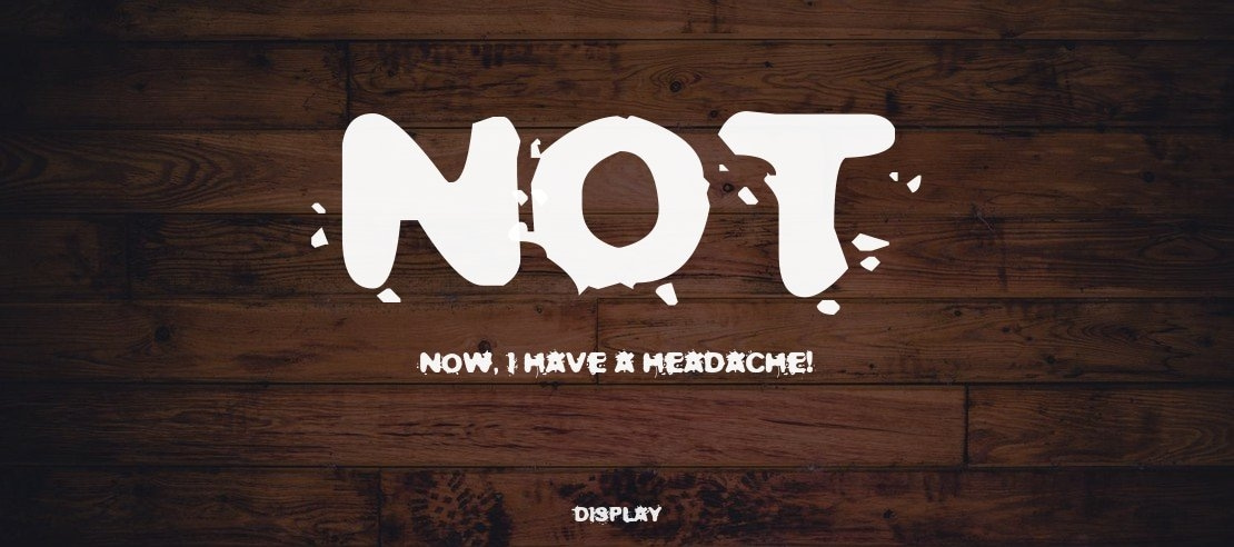 Not now, I have a headache! Font