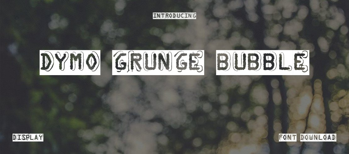 Dymo Grunge Bubble Font