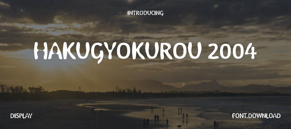 Hakugyokurou 2004 Font