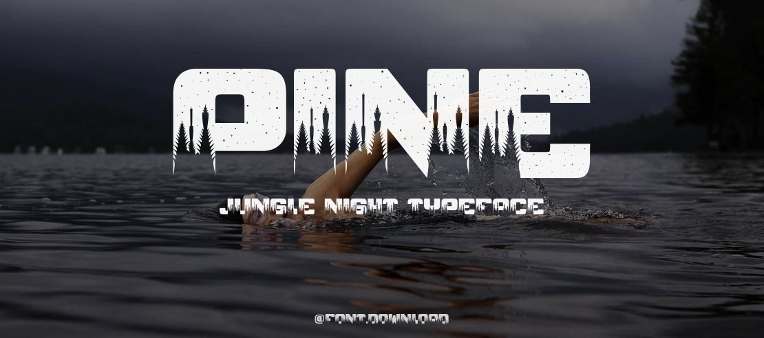 PINE JUNGLE NIGHT Font