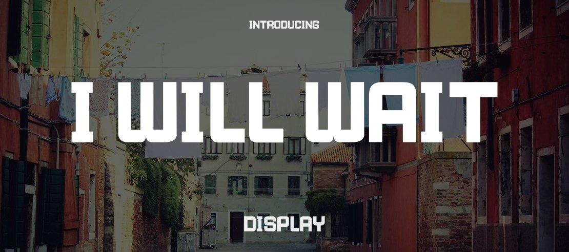 I WILL WAIT Font