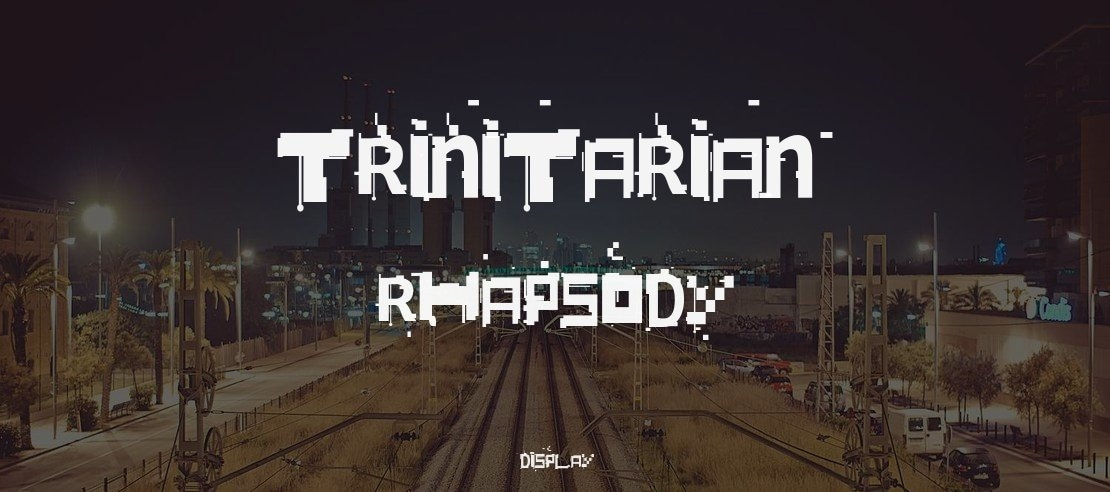 Trinitarian Rhapsody Font