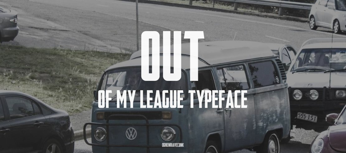 Out Of My League Font