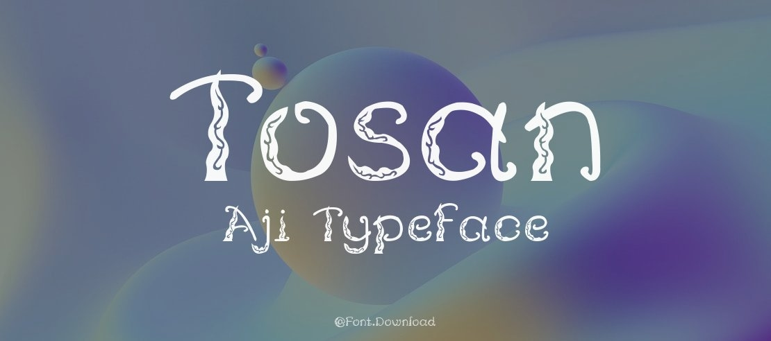 Tosan Aji Font