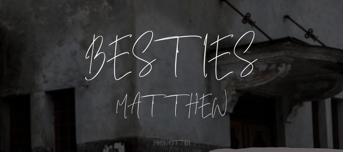 Besties Matthew Font